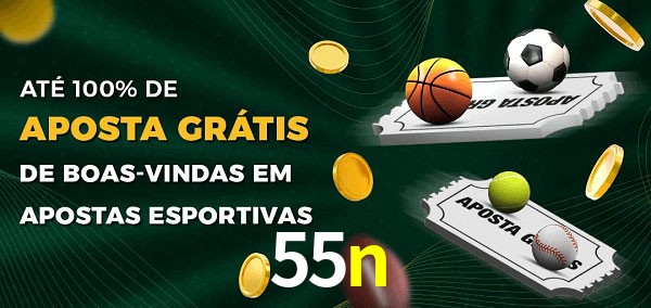 55n Ate 100% de Aposta Gratis